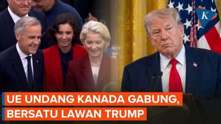 Uni Eropa Undang Kanada Gabung, Bersama-sama Lawan Trump