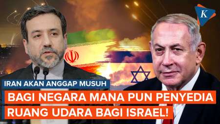 Iran Beri Peringatan! Anggap Negara Penyedia Ruang Udara bagi Israel sebagai Musuh