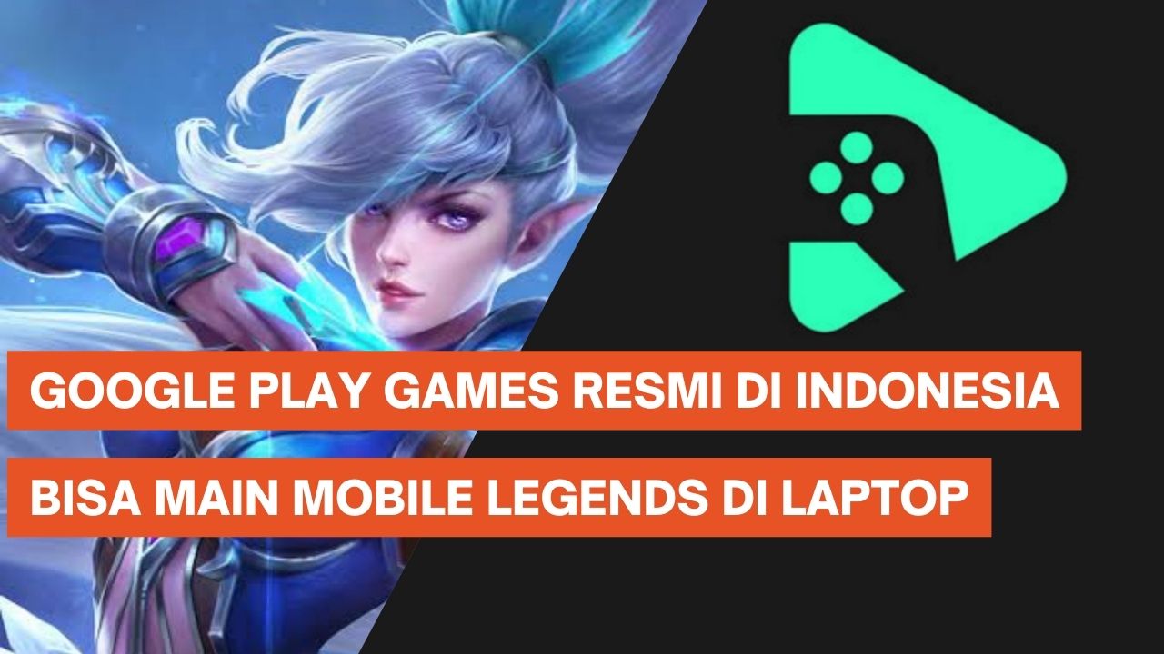Google Play Games Resmi di Indonesia, Main Game Android Bisa di Windows