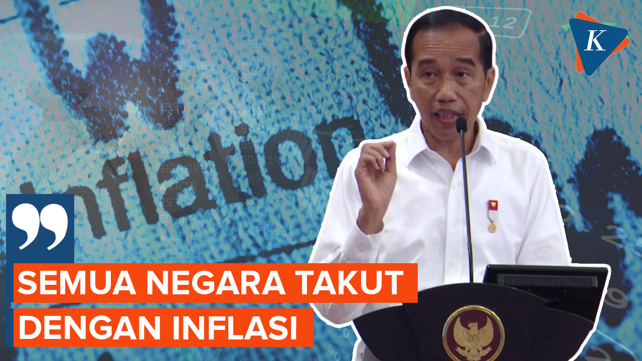Presiden Jokowi: Semua Negara Ketakutan dengan Apa yang Namanya Inflasi