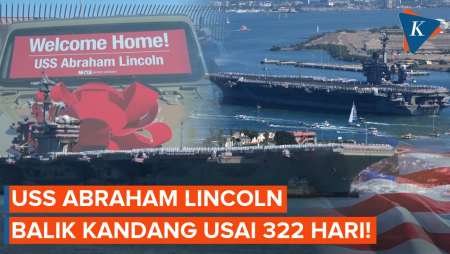 Kapal Induk USS Abraham Lincoln Kembali Ke Pangkalan San Diego Setelah 322 Hari Bertugas