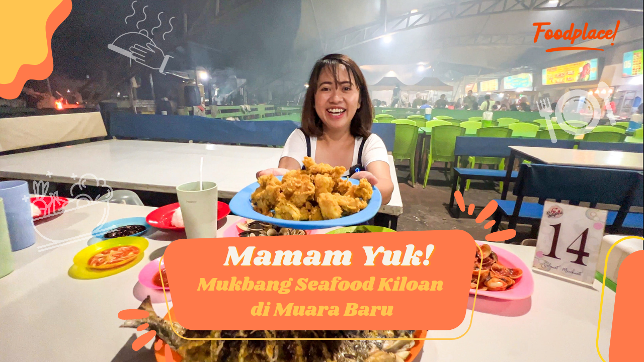 MAMAM YUK! Episode 4 : Mukbang Seafood Kiloan di Muara Baru