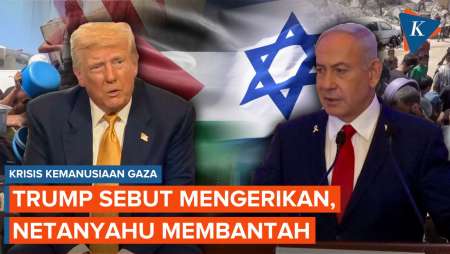 Beda Sikap Trump dan Netanyahu soal Krisis Kemanusiaan di Gaza
