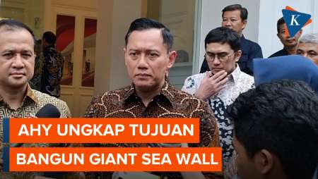 Penjelasan AHY soal Pembangunan Giant Sea Wall