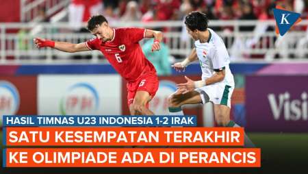 Hasil Timnas U23 Indonesia Vs Irak 1-2, Tiket ke Olimpiade Ditentukan 9 Mei di Perancis