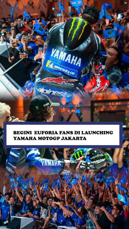 Ribuan Fans Yamaha Sambut Launching Tim MotoGP di Jakarta