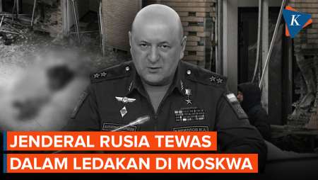 Kepala Pasukan Pertahanan Nuklir Rusia Tewas dalam Ledakan Bom di Moskwa