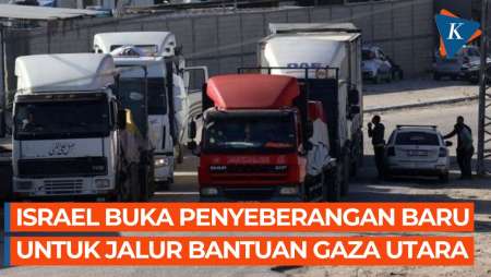 Israel Buka Penyeberangan Baru ke Gaza Utara untuk Jalur Bantuan