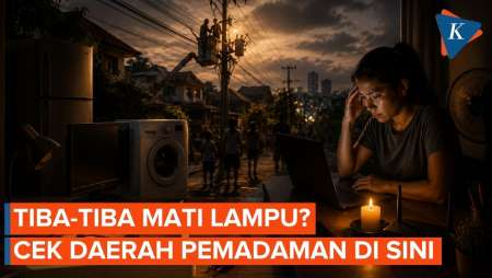 Listrik Tiba-Tiba Padam? Ini Cara Cek Lokasi Terdampak