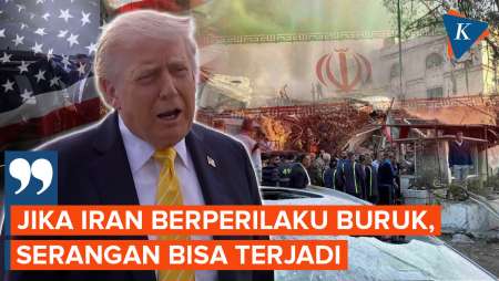 Trump Ancam Akan Serang Iran jika Berperilaku Buruk