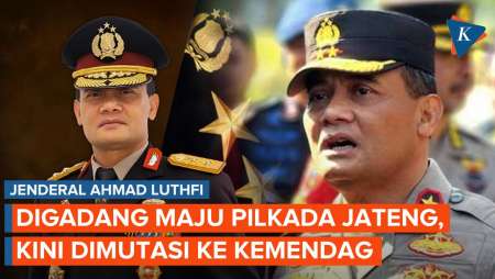 Jenderal Ahmad Luthfi: Digadang Maju Pilkada Jateng, Kini Dimutasi ke Kemendag