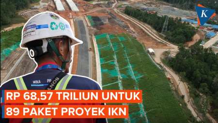 89 Paket Proyek Infrastruktur IKN Berjalan, Telan Rp 68,57 Triliun