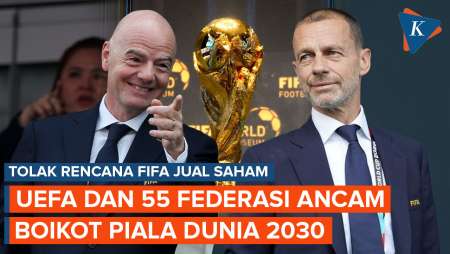 UEFA Dan 55 Federasi Ancam Boikot Piala Dunia 2030, Tolak Rencana FIFA Jual Saham