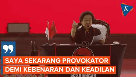 Megawati: Saya Sekarang Provokator Demi Kebenaran dan Keadilan