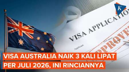 Biaya Visa Australia Naik hingga 3 Kali Lipat per Juli 2026, Ini Rinciannya