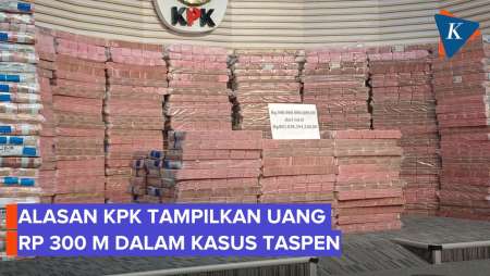 Alasan KPK Pamerkan Rp 300 Miliar Hasil Rampasan Dari Investasi Fiktif PT Taspen