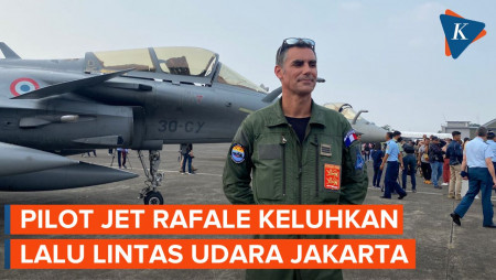 Cerita Pilot Jet Rafale Terbang di Jakarta, Keluhkan Padatnya Lalu Lintas Udara
