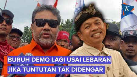 Buruh Jabar Ancam Demo Lagi Usai Lebaran Jika Tuntutan Tak Didengar Dedi Mulyadi