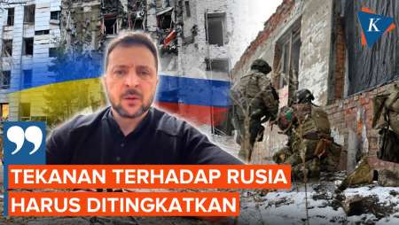 Zelenskyy: Tekanan terhadap Rusia Harus Ditingkatkan agar Rasakan Apa Itu Perang