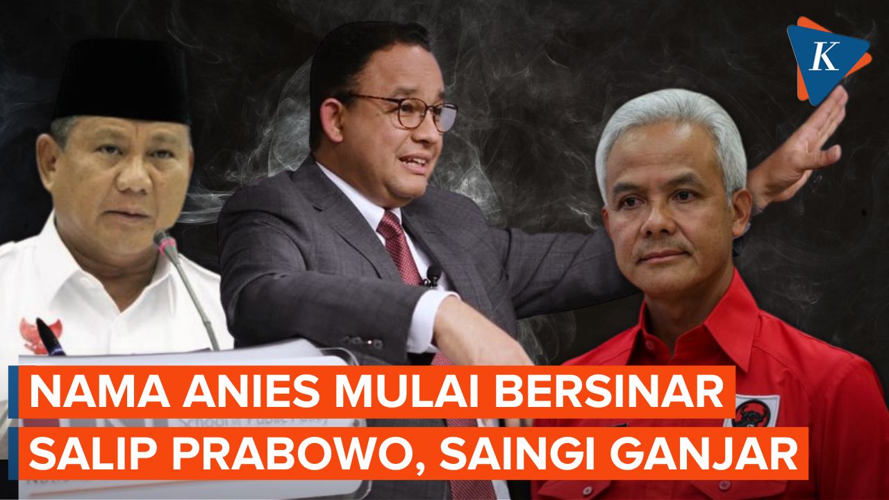 Saat Anies Mulai Bersinar Bersaing dengan Ganjar dan Menyalip Prabowo