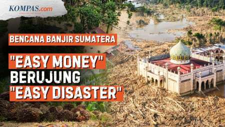 Hutan Dibabat Demi "Cuan" Picu Bencana Di Sumatera, Apakah Sebanding?