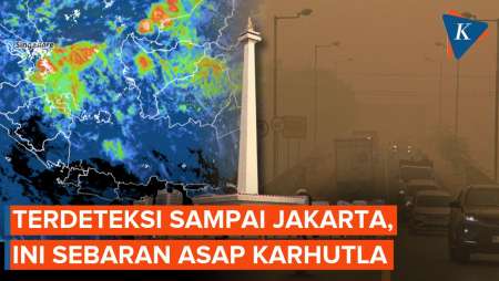 Asap Karhutla Terdeteksi Sampai Jakarta, BMKG Ungkap Arah Sebarannya