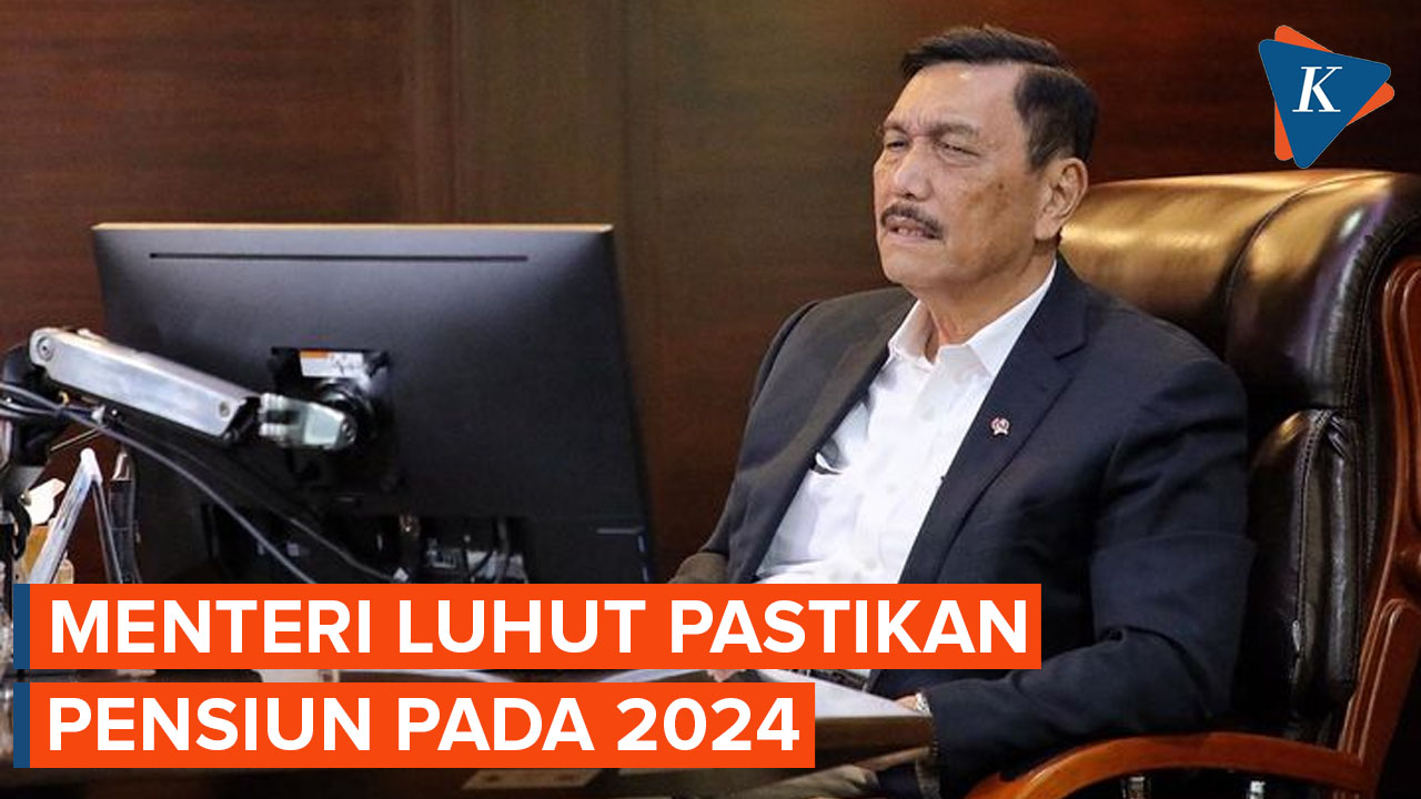 Menteri Luhut Pastikan Pensiun 2024 Mendatang