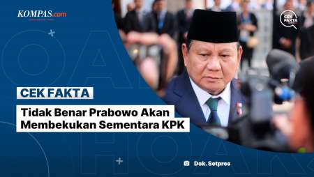 Tidak Benar Prabowo Akan Membekukan Sementara KPK