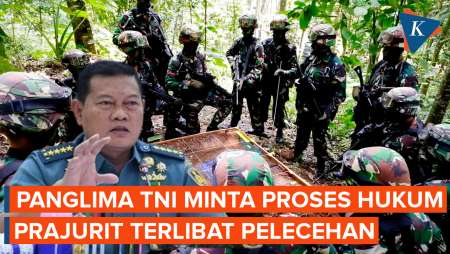 Panglima TNI Pastikan Oknum Prajurit Kostrad yang Lakukan Pelecehan Diproses Hukum