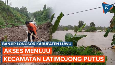 Update Banjir Longsor Luwu: Warga Kecamatan Latimojong Terisolir akibat Akses Jalan Terputus