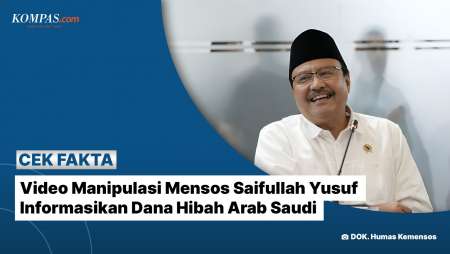 Video Manipulasi Mensos Saifullah Yusuf Informasikan dana Hibah Arab Saudi