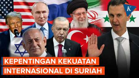 Apa Kepentingan AS, Rusia, Iran, Turkiye, dan Israel di Suriah Usai Assad Tumbang?