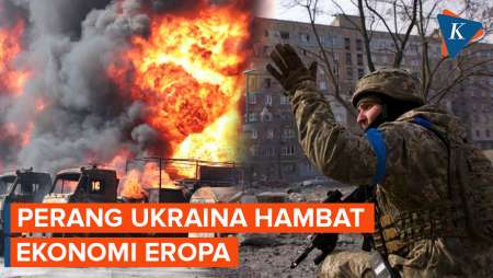 Perang Rusia Ukraina Hambat Pertumbuhan Ekonomi Eropa