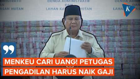 Prabowo Minta Aparat Pengadilan Naik Gaji, Menkeu Dapat Tugas Baru