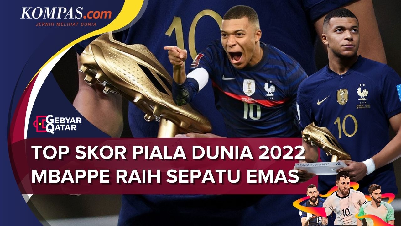 Top Skor Piala Dunia 2022, Kylian Mbappe Raih Sepatu Emas!