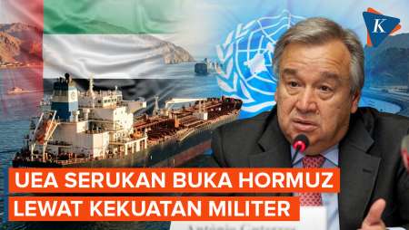 UEA Minta PBB Setujui Upaya Buka Selat Hormuz Termasuk Lewat Kekuatan Militer