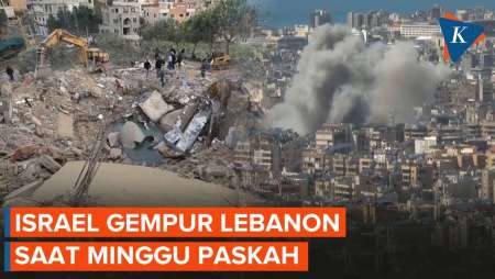 Israel Terus Gempur Lebanon, Tewaskan 11 Orang Saat Minggu Paskah