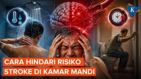 Cara Hindari Risiko Stroke di Kamar Mandi, Waspadai 2 Kebiasaan Ini 