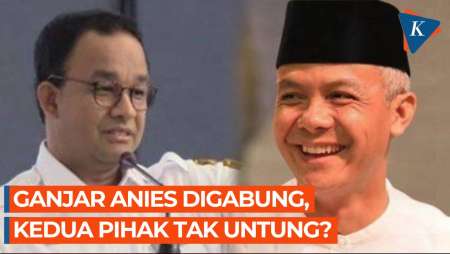 Gabungkan Ganjar-Anies Tak Untungkan Kedua Pihak?