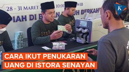 Cara Ikut Penukaran Uang di Istora Senayan, BI: Syaratnya Gampang, Bawa KTP