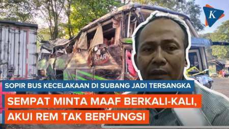 Sopir Bus Kecelakaan Maut di Subang Jadi Tersangka, Sempat Minta…