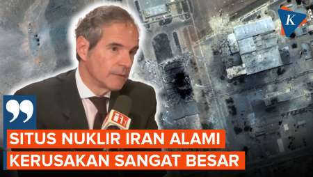 Bos IAEA Sebut Situs Nuklir Iran Alami Kerusakan Besar Usai serangan AS