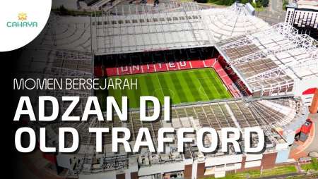 Sejarah! Adzan Berkumandang Di Old Trafford Untuk Kali Pertama