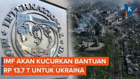 IMF Akan Kucurkan Rp 13,7T untuk Ukraina