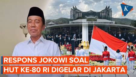 Tanggapan Jokowi soal HUT ke-80 RI Digelar di Jakarta, Bukan IKN