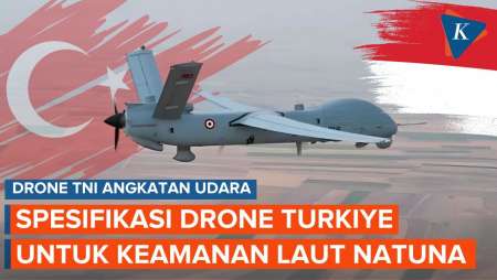 TNI AU Ganti Drone China dengan Buatan Turkiye untuk Amankan Laut Natuna Utara, Ini Spesifikasinya