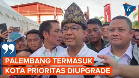 Anies Bakal Upgrade Palembang Jadi Kota Modern Setara Jakarta