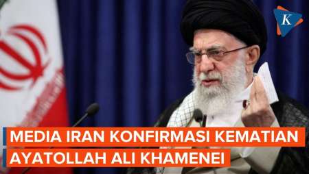Media Iran Konfirmasi Khamenei Meninggal, Teheran Umumkan 40 Hari Berkabung Nasional