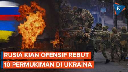 Rusia Makin Agresif, Kini Kontrol 10 Permukiman di Ukraina