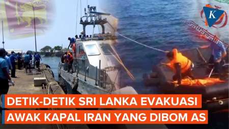 Detik-detik Awak Kapal Iran Yang Dibom AS Dievakuasi Otoritas Sri Lanka